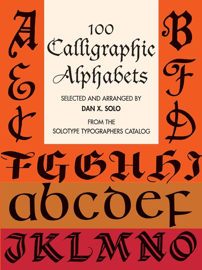 100 Calligraphic Alphabets (Lettering, Calligraphy, Typography)